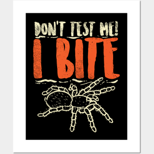 Don't Test Me I Bite Posters and Art